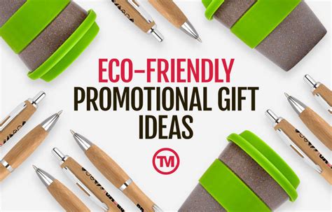 eco friendly promotional ideas.